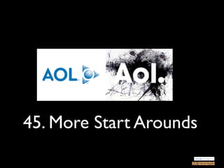 45. More Start Arounds
 