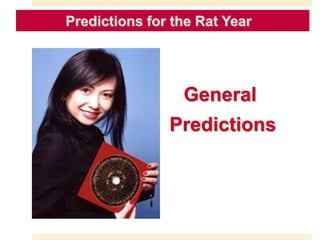 General
Predictions
Predictions for the Rat Year
 