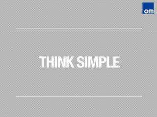 THINK SIMPLE
 