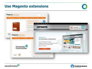 Use Magento extensions
 