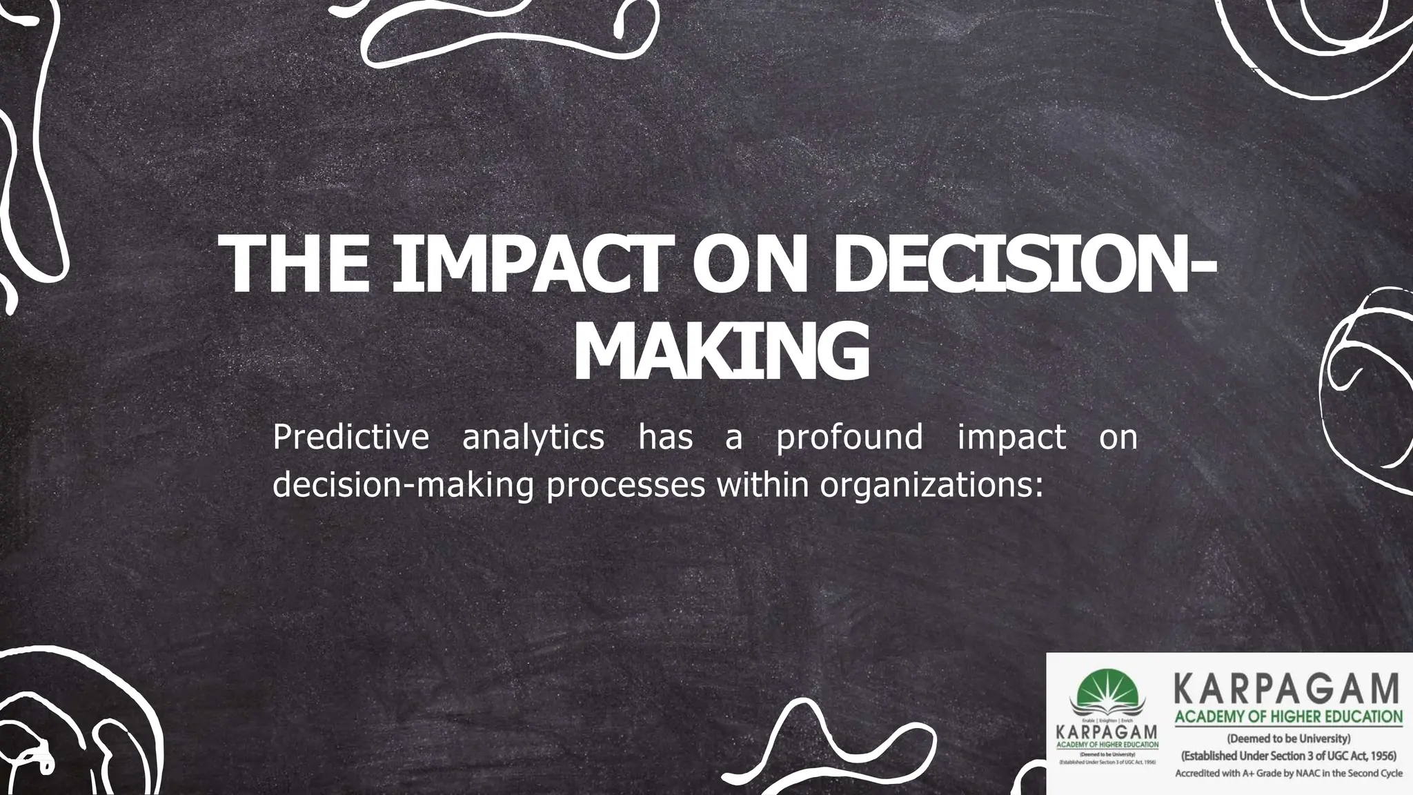 PREDICTIVE ANALYTICS AND ITS IMPACT ON DECISION-MAKING - Karpagam ...