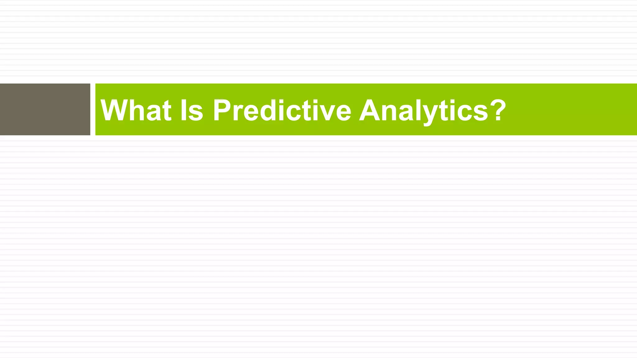 What Is Predictive Analytics?

 