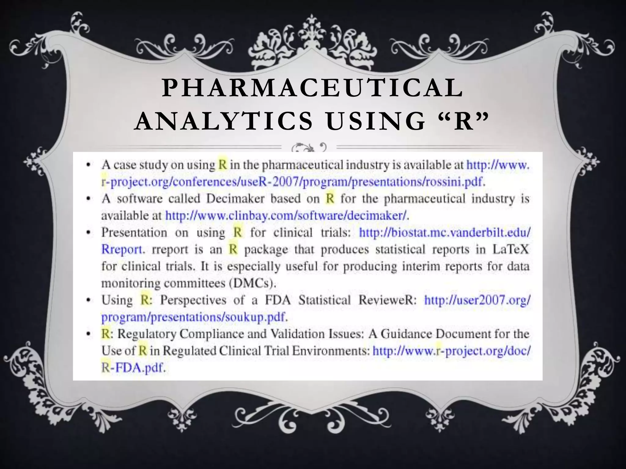 PHARMACEUTICAL 
ANA LY T I C S US ING “ R ” 
 