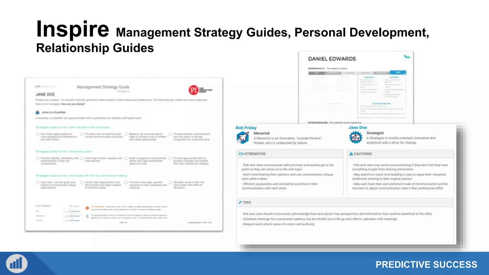 PREDICTIVE SUCCESS
Inspire Management Strategy Guides, Personal Development,
Relationship Guides
 