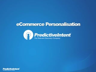 eCommerce Personalisation
 