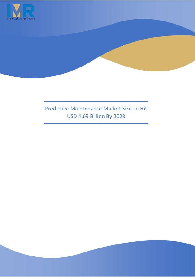 Predictive Maintenance Market Size To Hit
USD 4.69 Billion By 2028
 