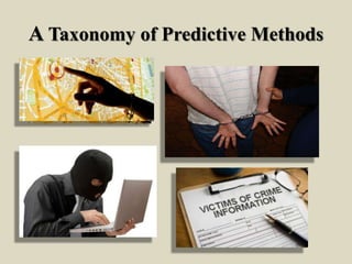 A Taxonomy of Predictive Methods
 