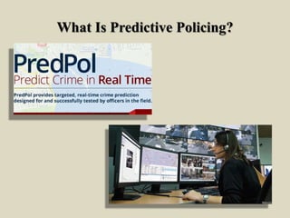 What Is Predictive Policing?
 