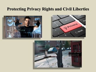 Protecting Privacy Rights and Civil Liberties
 