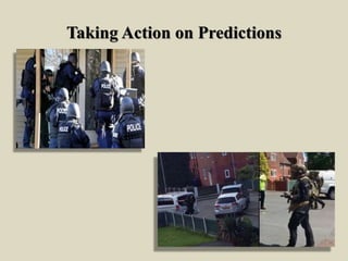 Taking Action on Predictions
 