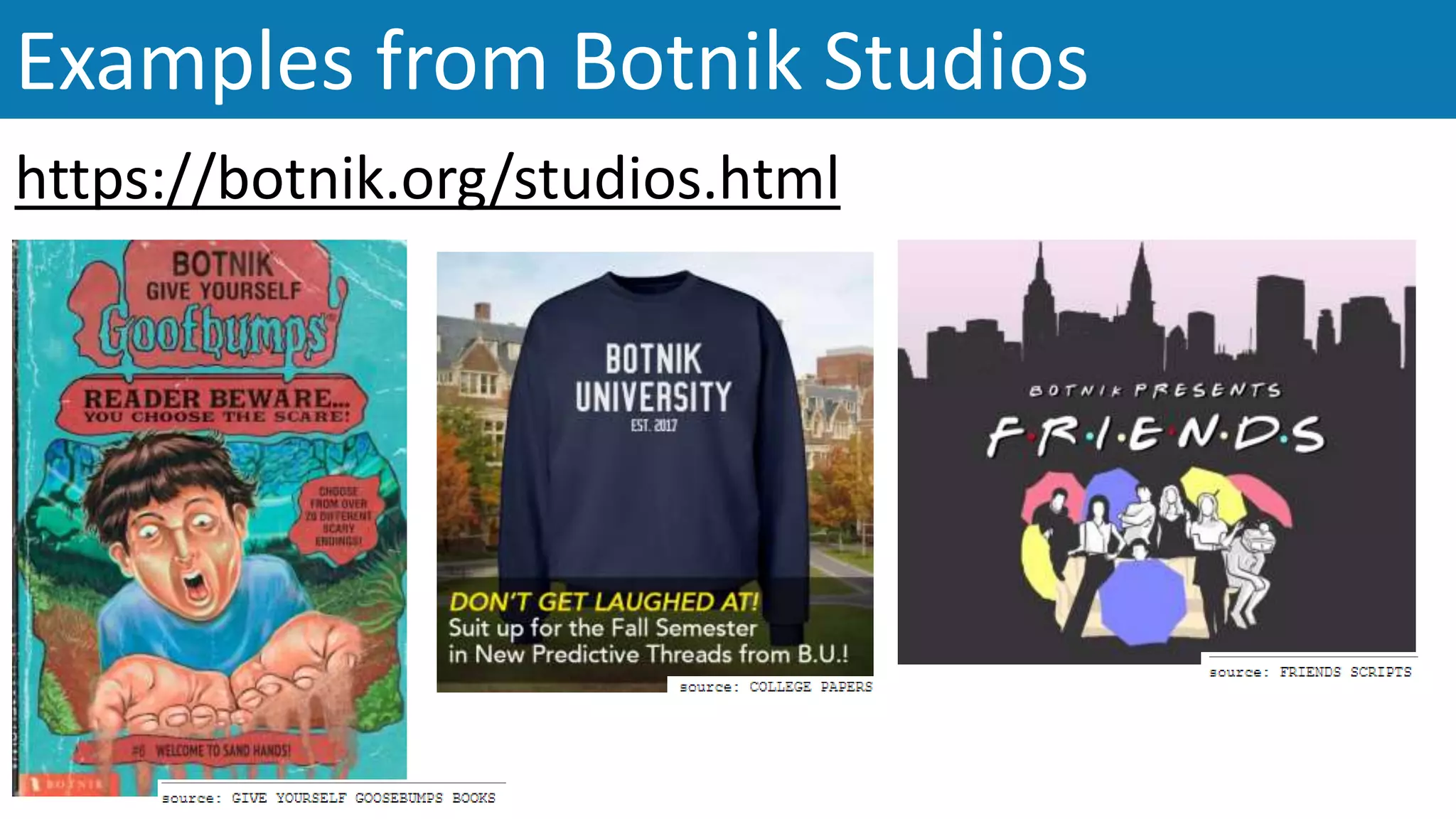 Examples from Botnik Studios
https://botnik.org/studios.html
 