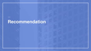 Recommendation
 