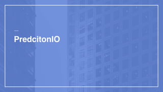 PredcitonIO
 