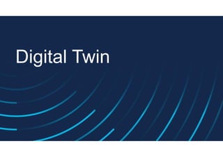 Digital Twin
 