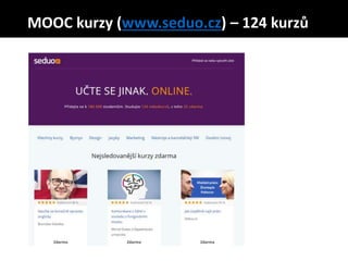 MOOC kurzy (www.seduo.cz) – 124 kurzů
 