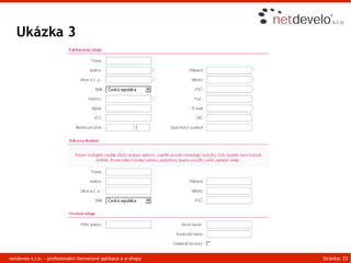 Ukázka 3




netdeveo s.r.o. - profesionální iternetové aplikace a e-shopy   Stránka: 23
 