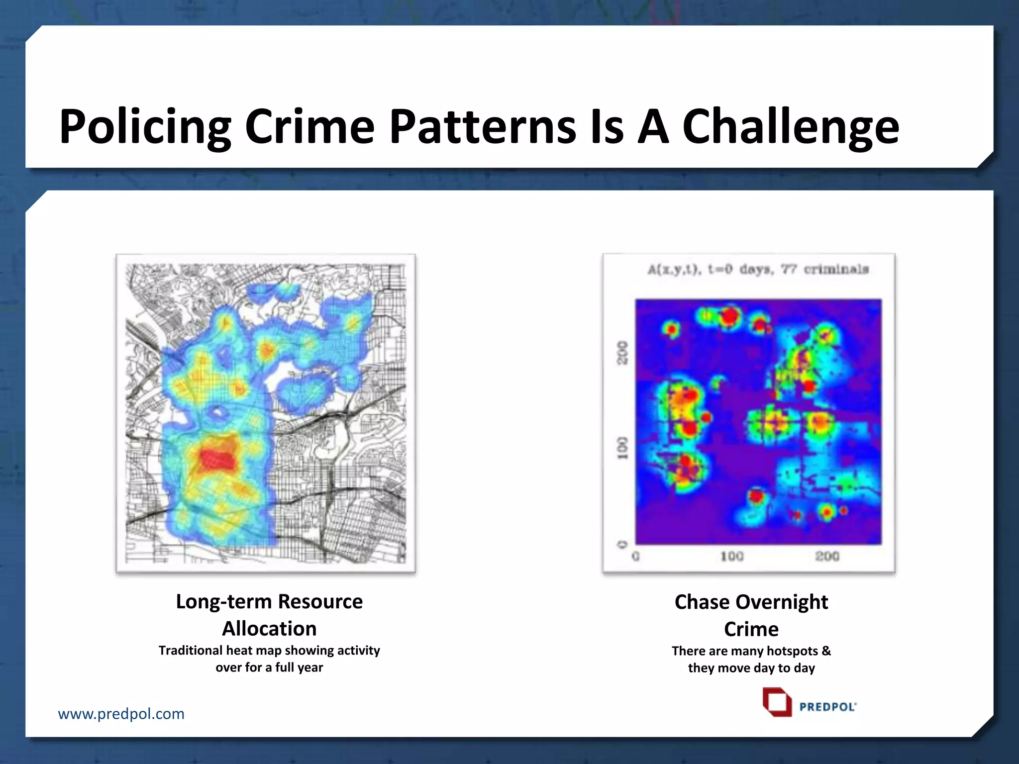 PredPol: How Predictive Policing Works | PPTX
