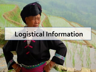 Logistical Information
 