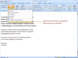 Izberemo čarovnika za spajanje dokumentov po korakih