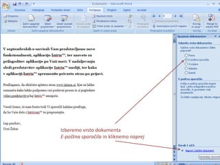 Izberemo vrsto dokumenta E-poštna sporočila in kliknemo naprej