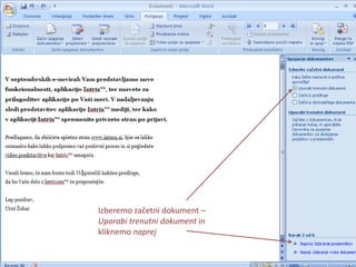 Izberemo začetni dokument – Uporabi trenutni dokument in kliknemo naprej