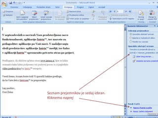 Seznam prejemnikov je sedaj izbran. Kliknemo naprej