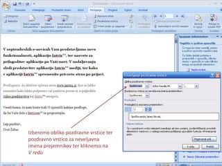 Izberemo obliko pozdravne vrstice ter pozdravno vrstico za neveljavna imena prejemnikov ter kliknemo na V redu