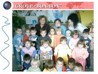GROUP  “ BON-BON ” 