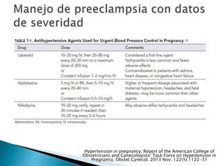 Hypertension in pregnancy. Report of the American College of
Obstetricians and Gynecologists’ Task Force on Hypertension in
Pregnancy. Obstet Gynecol. 2013 Nov; 122(5):1122-31
 
