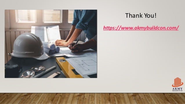 Thank You!
https://www.akmybuildcon.com/
 