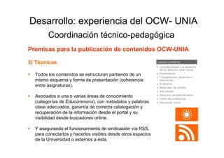 Desarrollo: experiencia del OCW- UNIA
        Coordinación técnico-pedagógica
Premisas para la publicación de contenidos O...