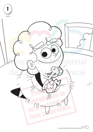 1       n
                                                     c
                                                   ió

                                                L ec
                                            Visual 1
Quiero ser como tú - EBDV | Pre-escolares




          6                                              Asociación Ministerial de Escuela Dominical
                                                           Asociación Ministerial de Escuela Dominical
 