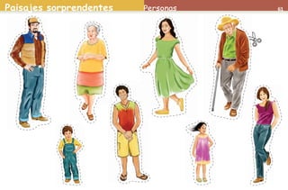 Paisajes sorprendentes 61PersonasPaisajesPaisajes sorprendentessorprendentes 6161PPPersonasersonas
AB-PREES-JUEGO-2-P-001-080.indd 61 23/2/11 01:10:15
 