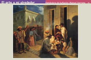 El arte a mi alrededor 71Vendedora de buñuelos, Manuel Serrano
AB-PREES-JUEGO-2-P-001-080.indd 71 23/2/11 01:17:07
 