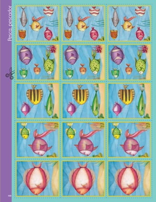 Pesca,pescador
123
AB-PREES-JUEGO-3-P-099-152.indd 123 31/01/13 12:18
 