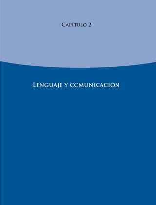 Capítulo 2
Lenguaje y comunicación
 