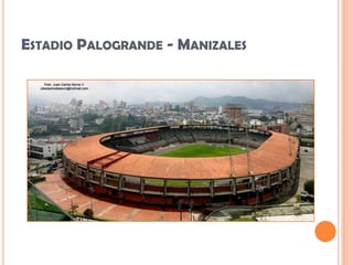 Estadio Palogrande - Manizales