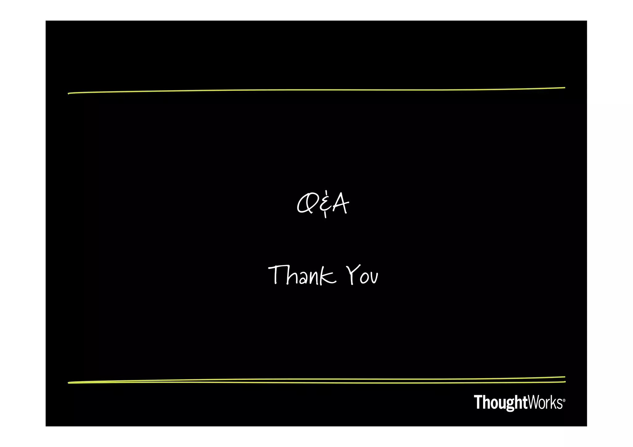 Q&A

Thank You
 