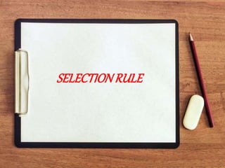SELECTIONRULE
 