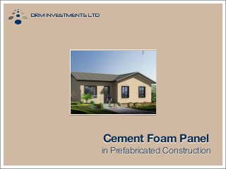 Cement Foam Panel
in Prefabricated Construction
 