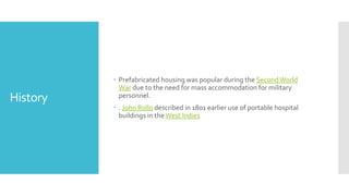 Prefab architecture:a solution to climate change.