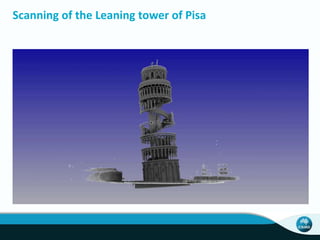 Scanning of the Leaning tower of Pisa 
 