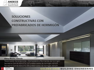 SOLUCIONES CONSTRUCTIVAS CON PREFABRICADOS DE HORMIGÓN   6-11-2012




            6 Noviembre 2012
 