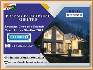 Prefabricated Farm House Construction Chennai , Tamil Nadu , India , Coimbatore , Trichy , Madurai , Bangalore , Karur , Salem , Karnataka , Andhra , Tirupathi , Tada.pptx