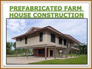 Prefabricated Farm House Construction Chennai , Tamil Nadu , India , Coimbatore , Trichy , Madurai , Bangalore , Karur , S...