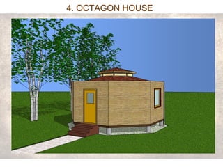 4. OCTAGON HOUSE 