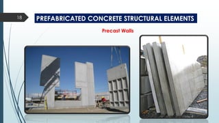 Precast Walls
PREFABRICATED CONCRETE STRUCTURAL ELEMENTS18
 