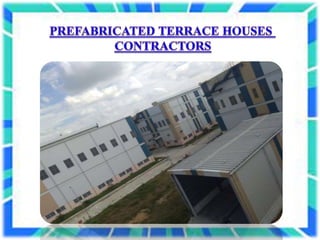 Prefabricated Terrace Houses Contractors.pptx