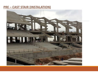 PRE – CAST STAIR (INSTALATION)
 