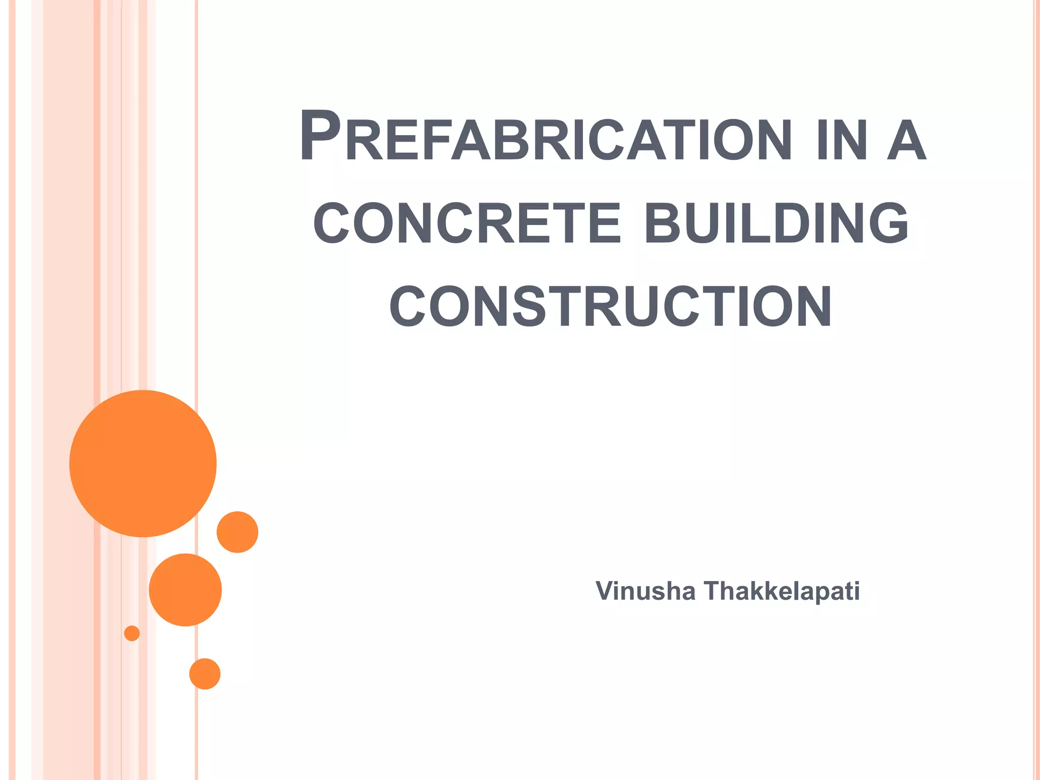 Prefabrication in a concrete building construction | PPTX